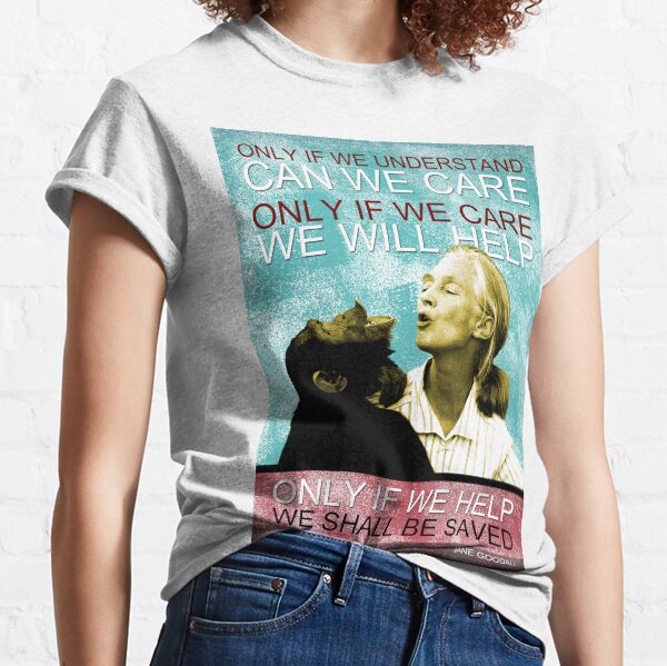 Jane Goodall Quote 3 Classic T-Shirt