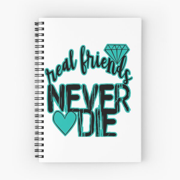 Item preview, Real Friend s Never DIe designed and sold by SerpentSkyArts.