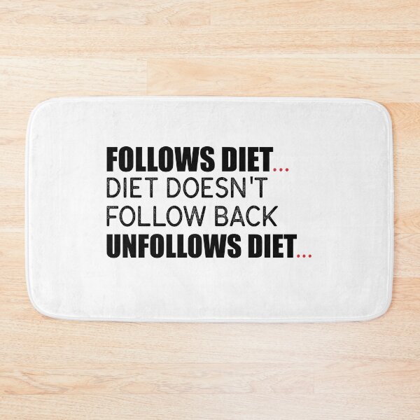 Item preview, Follows Diet Diet Doesn't Follow Back Unfollows Diet designed and sold by KateMarc.