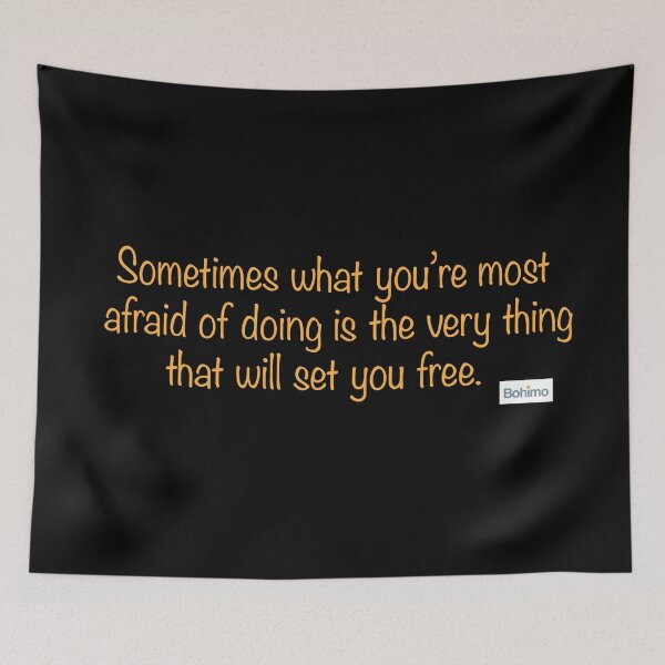Item preview, Sometimes what you’re most afraid of doing is the very thing that will set you free. Robert Tew designed and sold by Bohimo.
