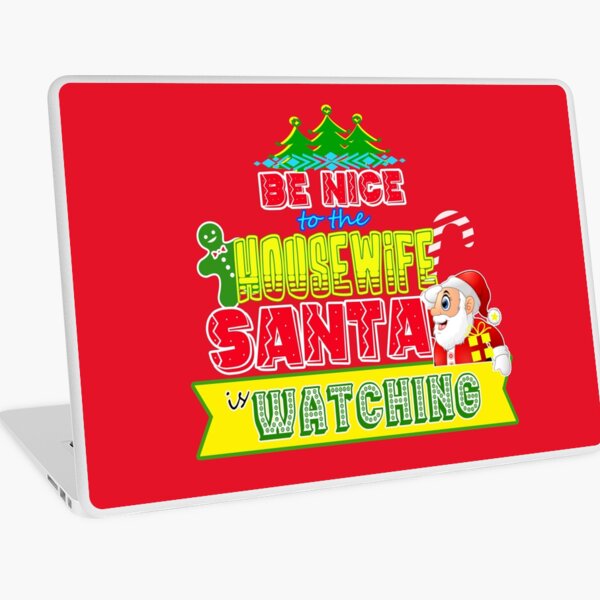 Item preview, Be Nice to the Housewife Santa is Watching Gift Idea   designed and sold by werdanepo.