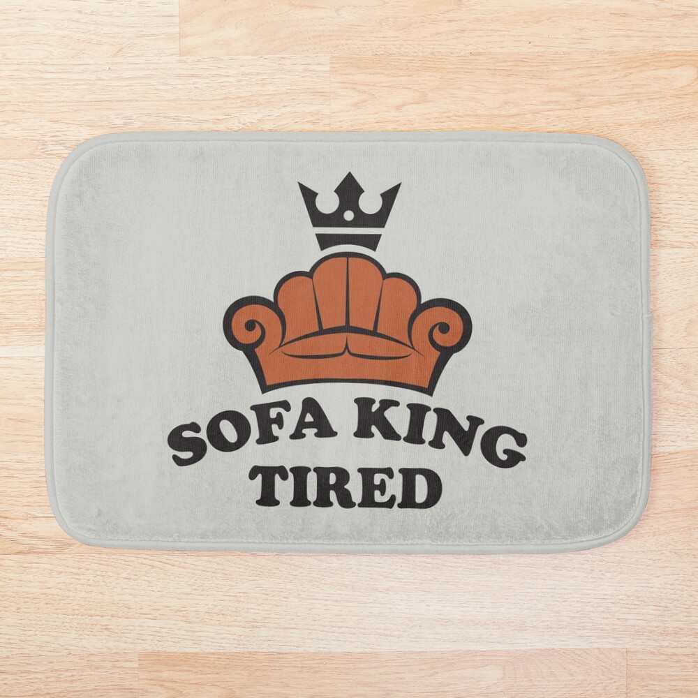 Sofa King Tired