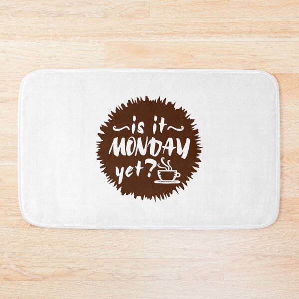 Item preview, Is it Monday again? designed and sold by onrcnoz.