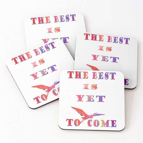 Item preview, THE BEST IS YET TO COME ~ Art + Products Design  designed and sold by haya1812.