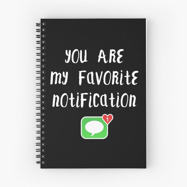 Item preview, Long Distance Relationship: You Are My Favorite Notification designed and sold by T-shirt For You.