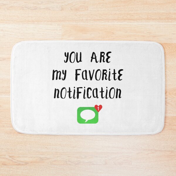 Item preview, Long Distance Relationship: You Are My Favorite Notification designed and sold by T-shirt For You.