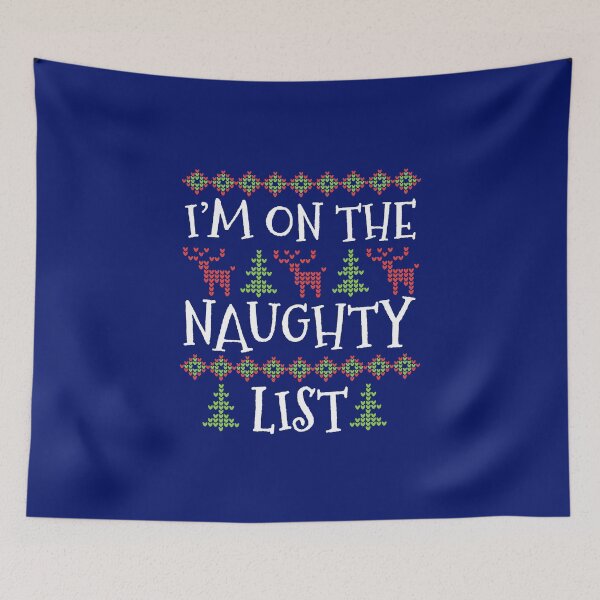 Item preview, I am on the naughty list funny Christmas quote ugly Christmas sweater  designed and sold by alenaz.