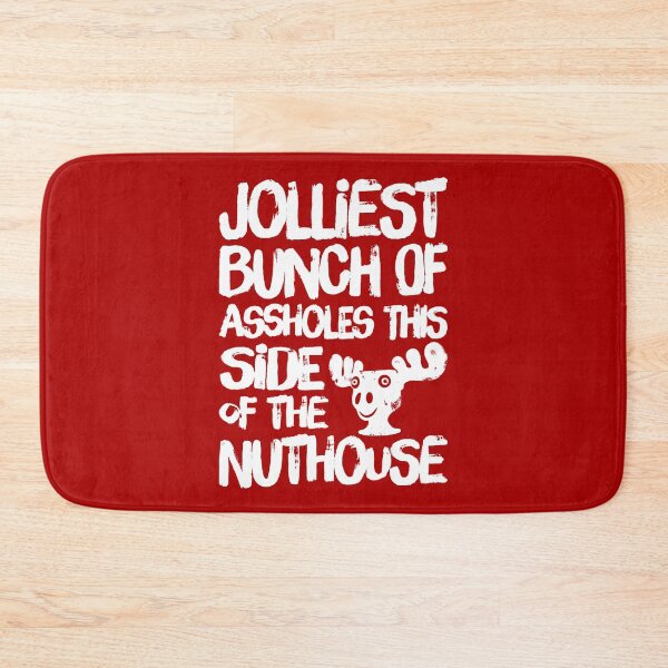 Item preview, Jolliest Bunch of Assholes this Side of the Nuthouse designed and sold by havatees.