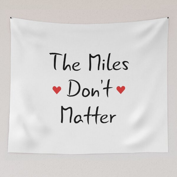 Item preview, Long Distance Relationship: The Miles Don't Matter designed and sold by T-shirt For You.