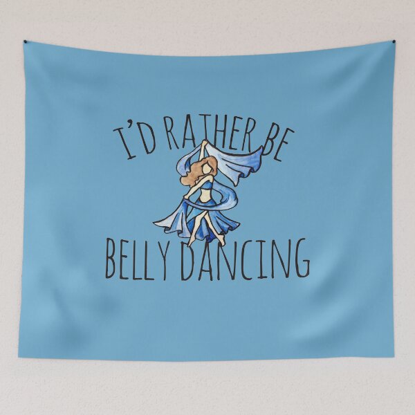 Item preview, I'd rather be belly dancing  designed and sold by FrictionMaxxing.