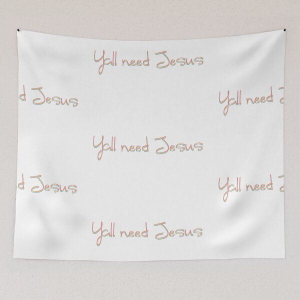 Item preview, Yall need jesus designed and sold by Miajeann.