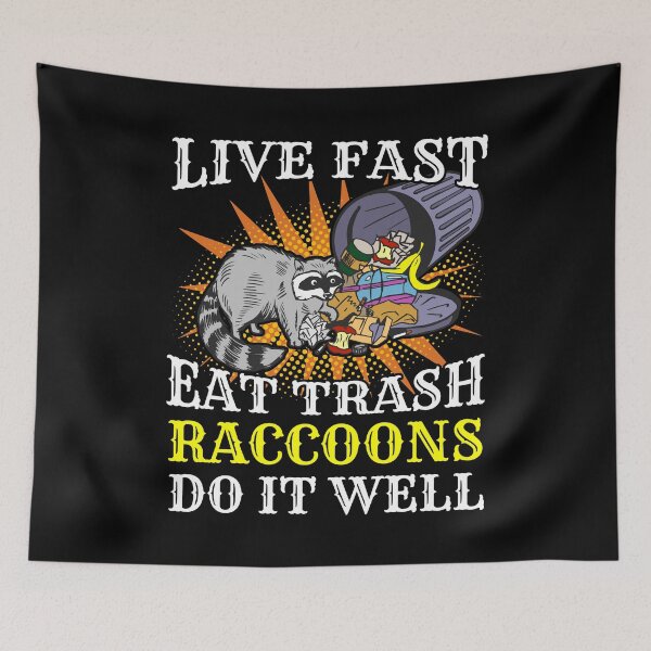 Item preview, Camping Gift - Raccoon Lover Gift Live Fast, Eat Trash, Raccoons Do It Well - Trash Panda designed and sold by kntranhoang.