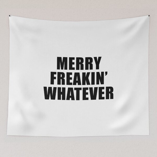 Item preview, Merry Freakin' Whatever designed and sold by quoteedesigns.