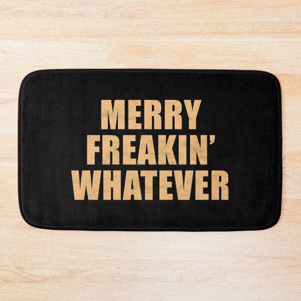 Item preview, Merry Freakin' Whatever (Gold) designed and sold by quoteedesigns.