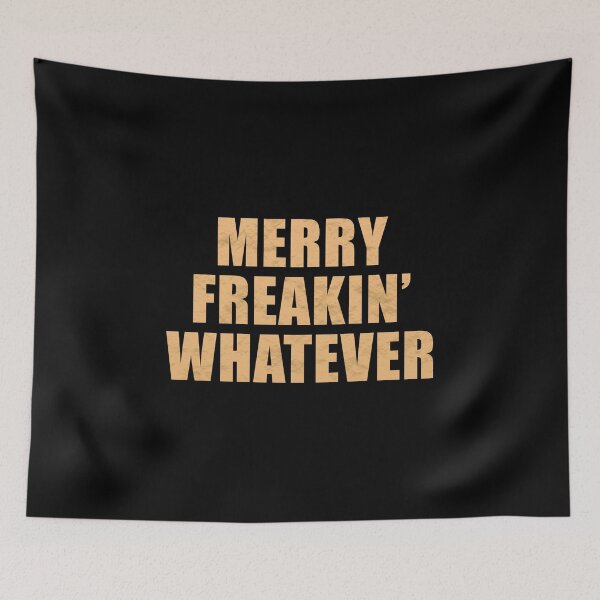 Item preview, Merry Freakin' Whatever (Gold) designed and sold by quoteedesigns.