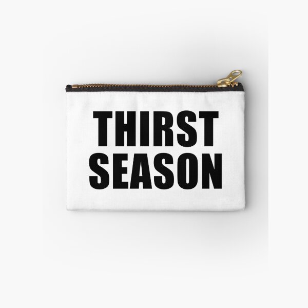 Item preview, Thirst Season designed and sold by quoteedesigns.