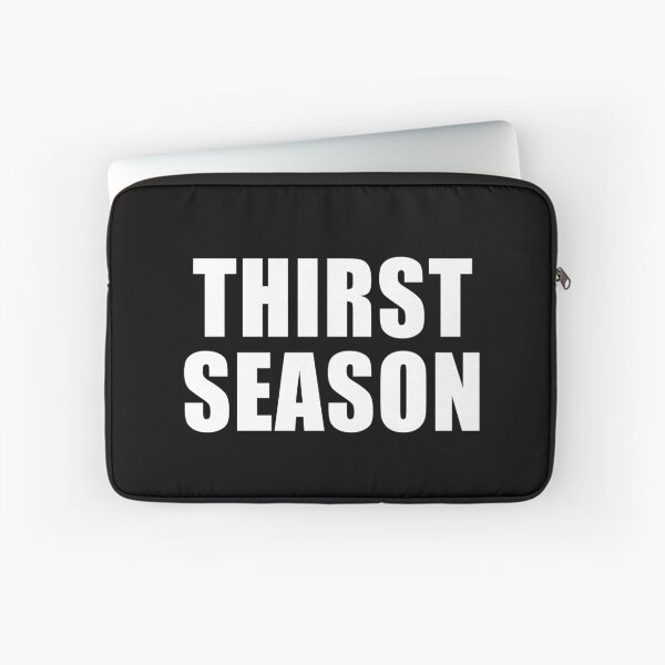 Item preview, Thirst Season (Black) designed and sold by quoteedesigns.