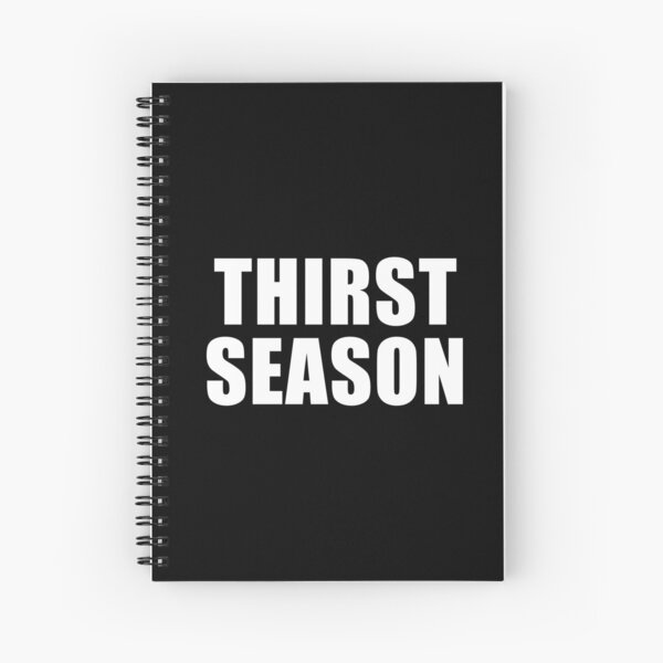 Item preview, Thirst Season (Black) designed and sold by quoteedesigns.