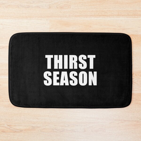 Item preview, Thirst Season (Black) designed and sold by quoteedesigns.
