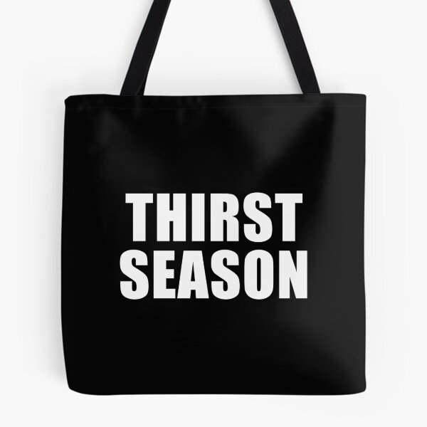 Item preview, Thirst Season (Black) designed and sold by quoteedesigns.