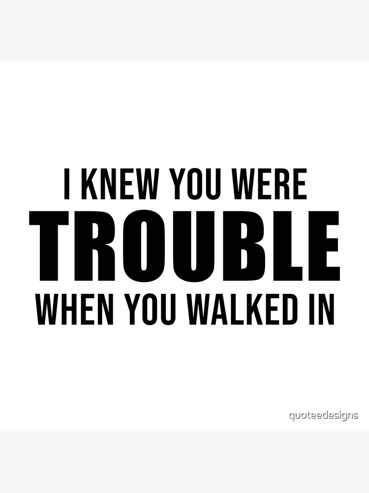 Trouble Lyrics Print 