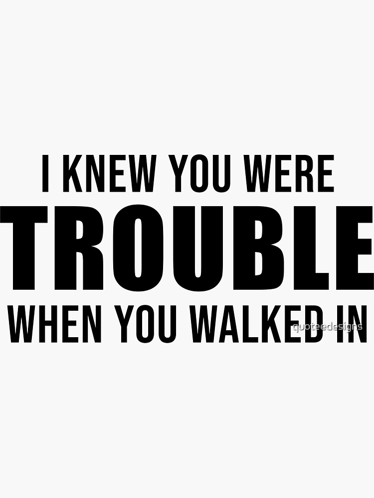 I Knew You Were Trouble Taylor Swift | Sticker