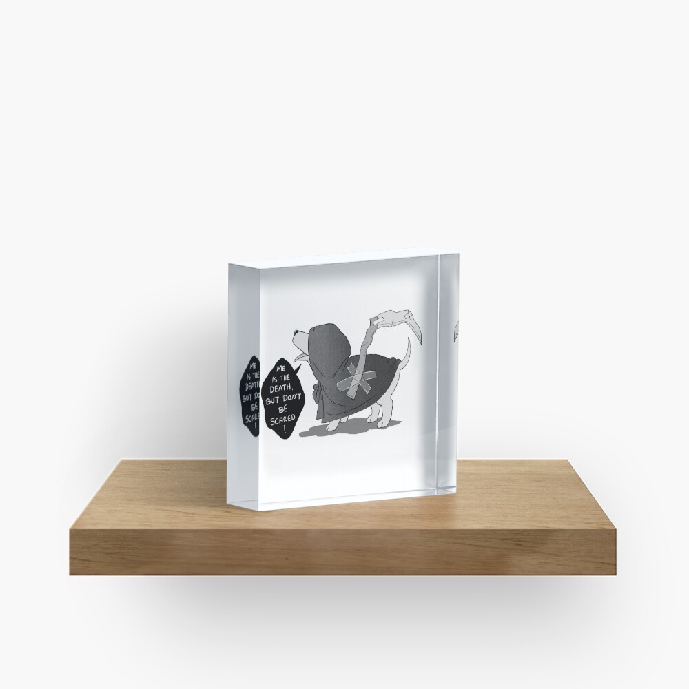 death doggo Acrylic Block