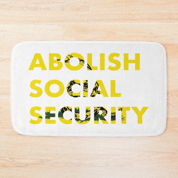 Item preview, ABOLISH SOCIAL SECURITY designed and sold by itswillharris.