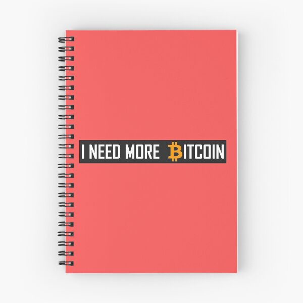 Item preview, I Need More Bitcoin designed and sold by HiddenStar02.