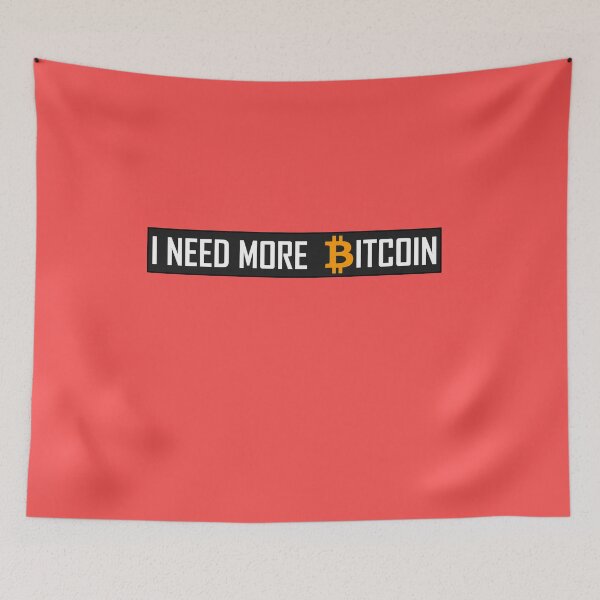 Item preview, I Need More Bitcoin designed and sold by HiddenStar02.