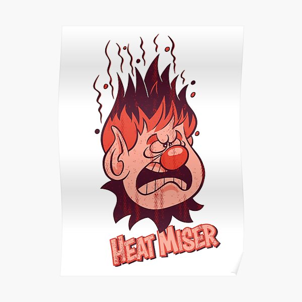 Download Heat Miser Posters | Redbubble