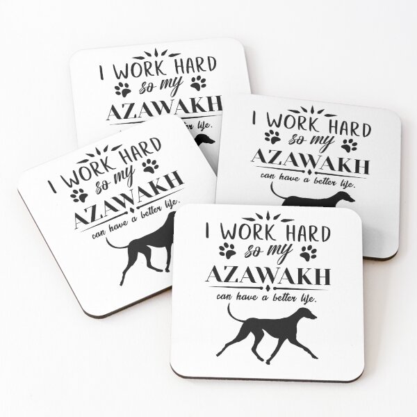 Item preview, I work hard, so my Azawakh can have a better life, funny dog design designed and sold by HEJAshirts.
