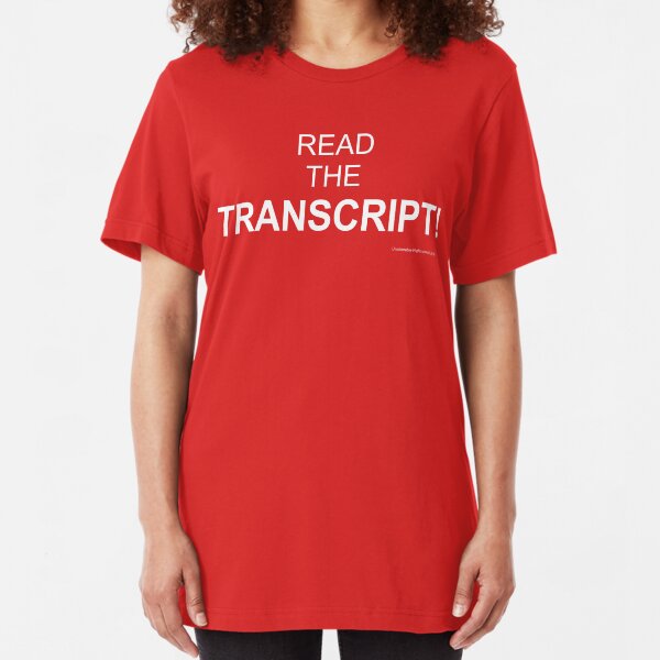 Read The Transcript! Slim Fit T-Shirt