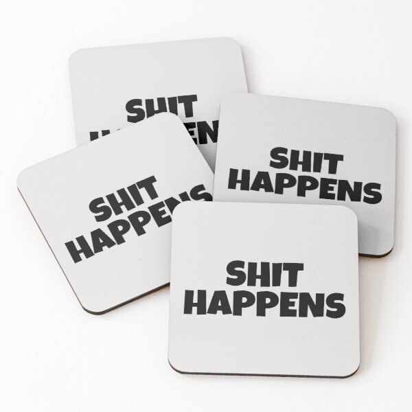 Item preview, Shit Happens  designed and sold by HiddenStar02.