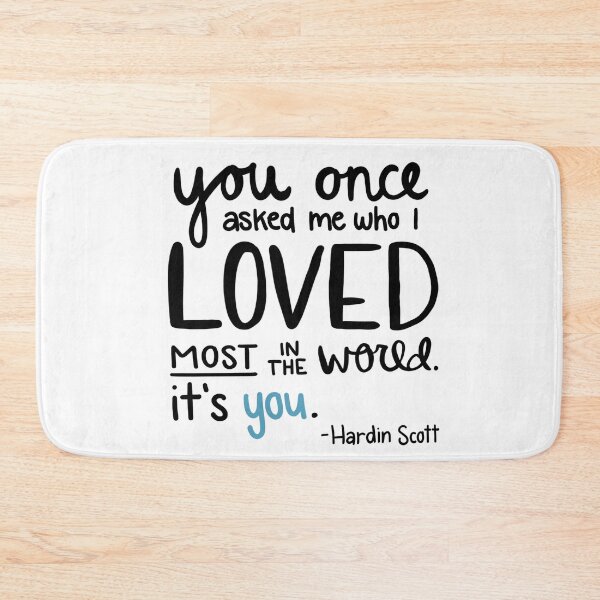 Item preview, You once asked me who I loved most in the world - Hardin Scott designed and sold by livcolorful.