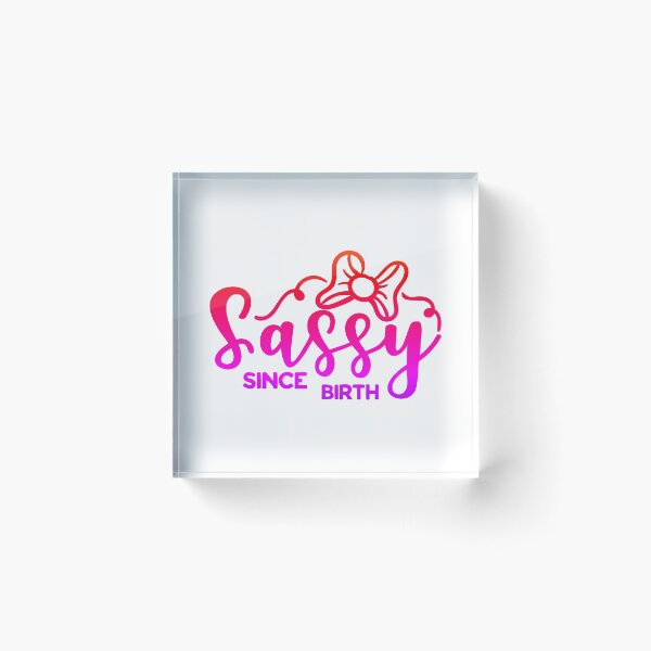 Item preview, Sassy Since Birth, Cute quote designed and sold by HippyTees.