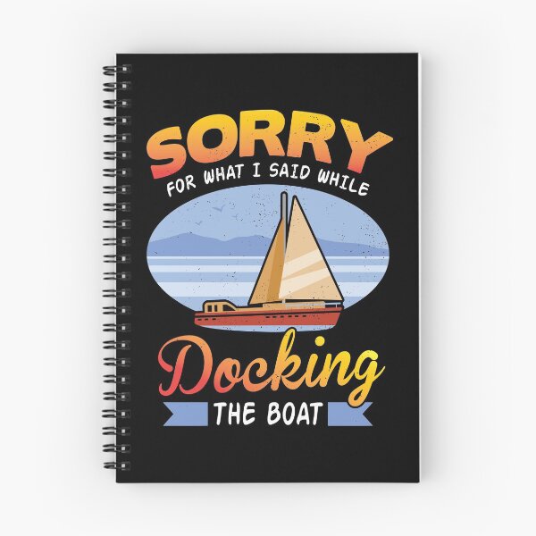 Item preview, Funny Boat Docking Sorry What I Said Gift Design Idea  graphic designed and sold by Lisbob.