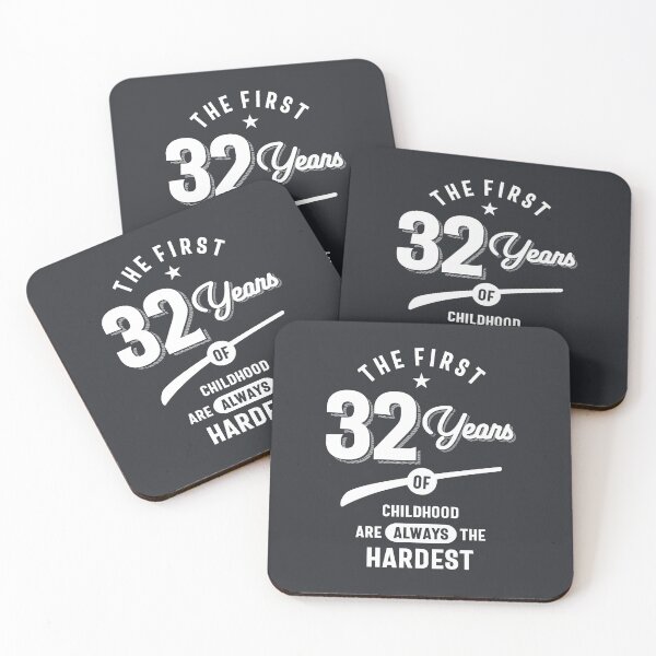 Item preview, The First 32 Years Of Childhood Are Always The Hardest designed and sold by cidolopez.