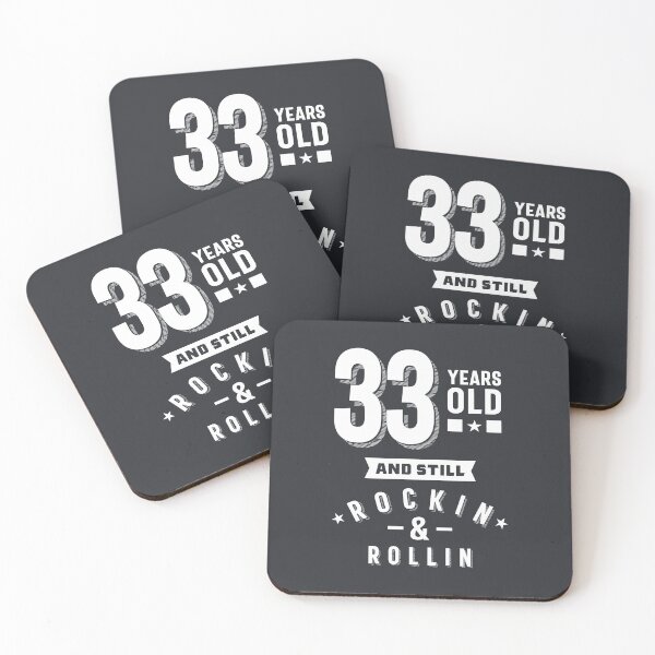 Item preview, 33 Years Old and Still Roclin & rollin designed and sold by cidolopez.