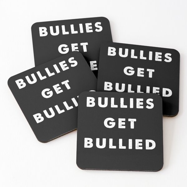 Item preview, Bullies Get Bullied. designed and sold by visuals2018.