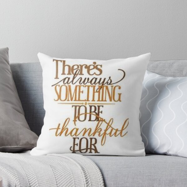 Item preview, There is Always Something To Be Thankful For.    designed and sold by lduke47.