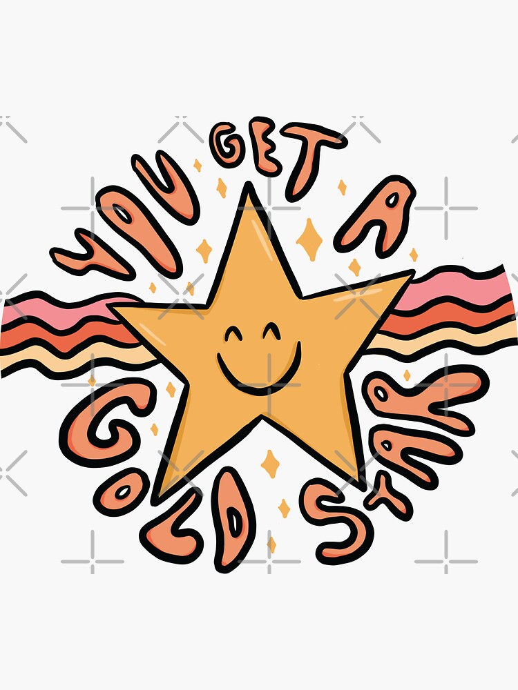 You Get a Gold Star by doodlebymeg