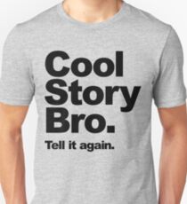 Cool Story Bro. Black Text Unisex T-Shirt