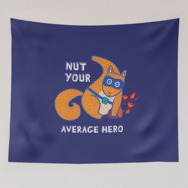 Item preview, Nut Your Average Hero (Squirrel Superhero) designed and sold by Awesomesauce-ST.