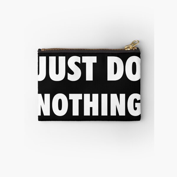 Item preview, Just Do Nothing designed and sold by Corgi-Gang.
