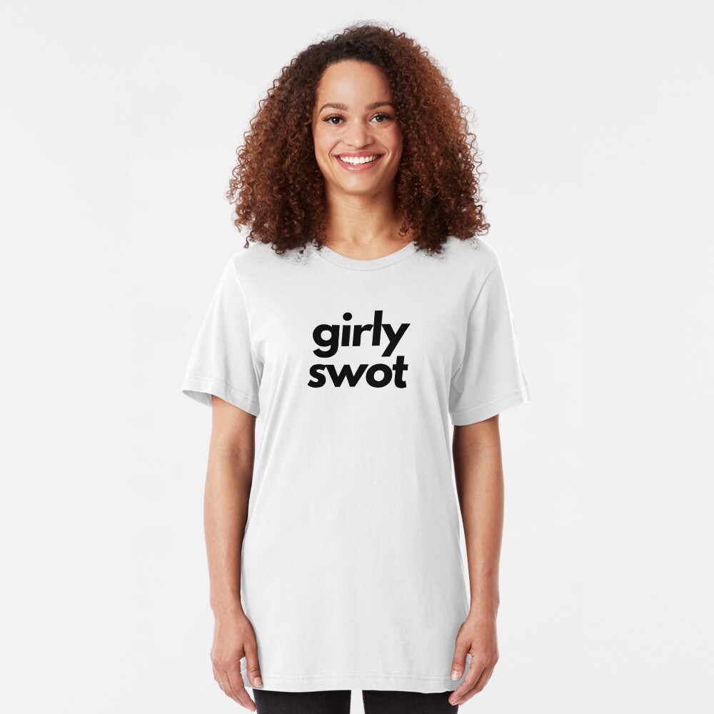 Girly Swot Slim Fit T-Shirt