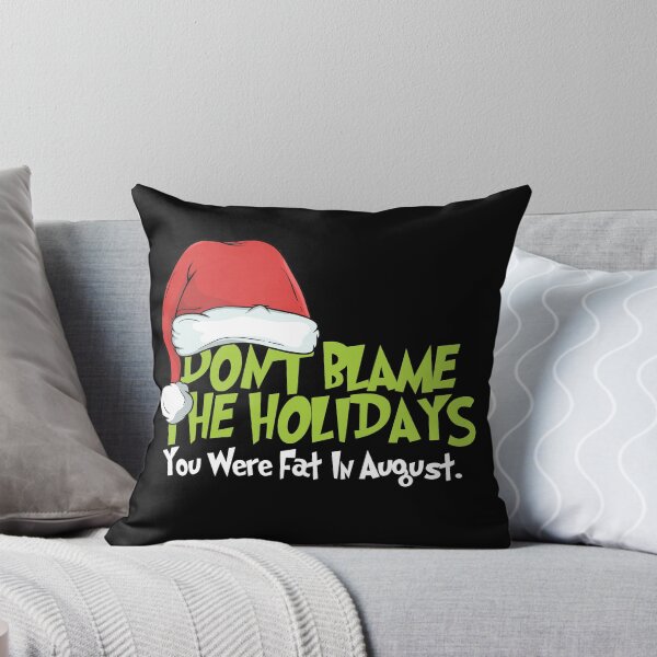 Item preview, Dont blame the holidays you were fat in august designed and sold by Urosek.