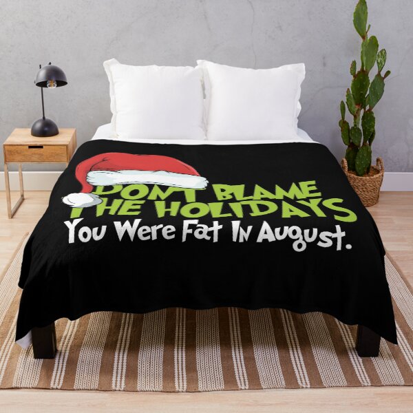 Item preview, Dont blame the holidays you were fat in august designed and sold by Urosek.