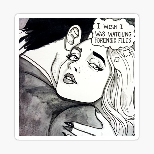 I wish I was watching Forensic Files Sticker