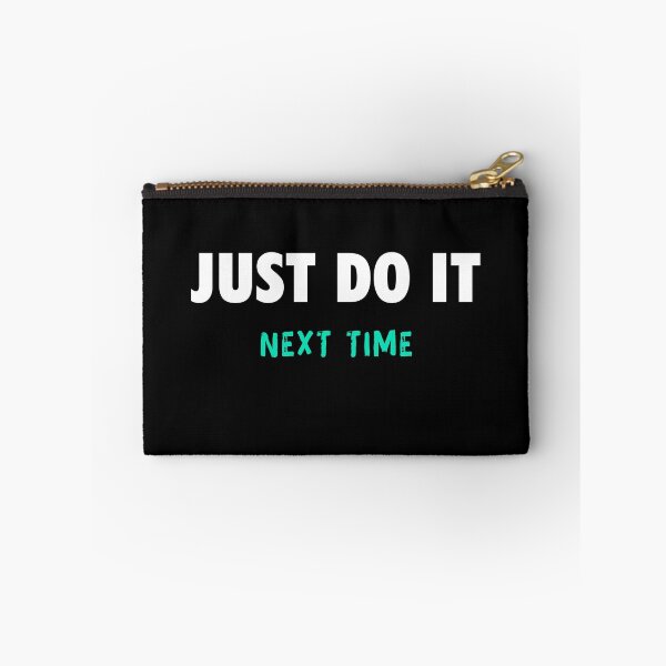 Item preview, Just Do It Next Time Sport and Activity Motivation designed and sold by Corgi-Gang.